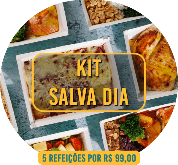 Kit Salva Dia (5 Refeições por R$ 99,00)